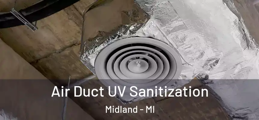  Air Duct UV Sanitization Midland - MI