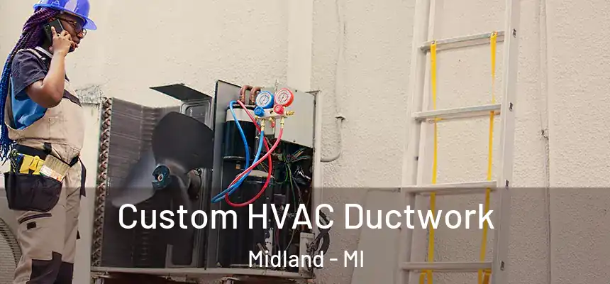  Custom HVAC Ductwork Midland - MI