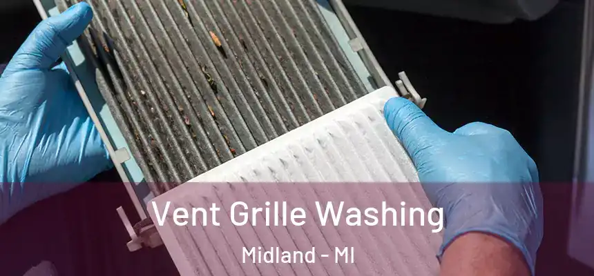  Vent Grille Washing Midland - MI